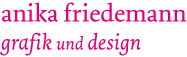 Anika Friedemann – Grafik und Design